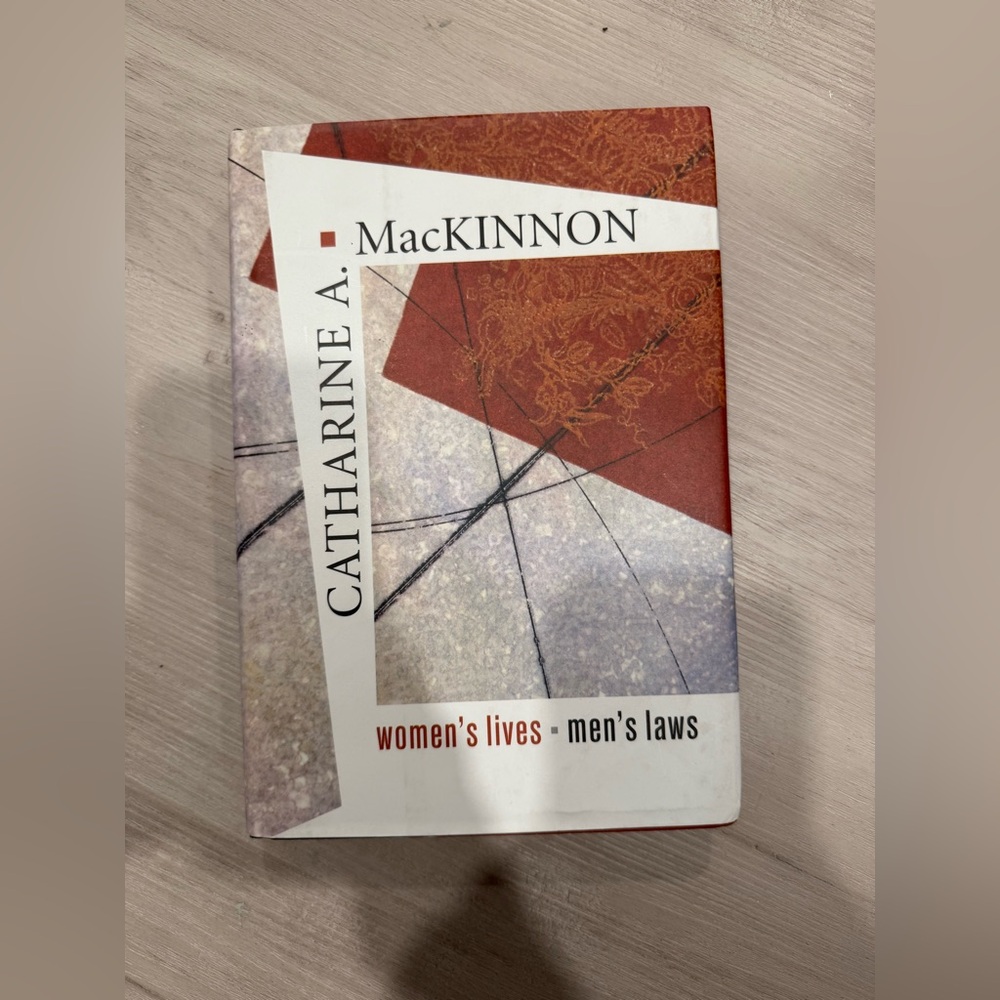 Women’s Lives, Men’s Laws by Catharine A. MacKinnon